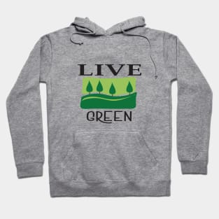 Live green Hoodie